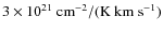 $3 \times 10^ {21}~{\rm cm^{-2}/(K{\rm\ km \ s^{-1}})}$