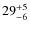 $29_{\rm -6}^{+5}$