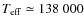 $\ensuremath{T_{\rm eff}}\simeq 138~000$