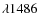 $\lambda 1486$