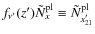 $f_{\nu'}(z') \tilde{N}^{\rm pl}_x\equiv \tilde{N}^{\rm pl}_{x'_{21}}$