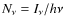 $N_\nu=I_\nu/h\nu$