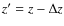 $z'=z-\Delta z$