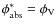 $\phi^\ast_{\rm abs}=\phi_{\rm V}$