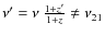 $\nu'=\nu~\frac{1+z'}{1+z}\neq\nu_{21}$