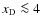 ${{x_{\rm D}}}\la 4$