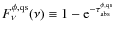 $F^{\phi,\rm qs}_\nu(\nu)\equiv 1-{\rm e}^{-\tau^{\phi,\rm qs}_{\rm abs}}$