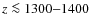 $z\la 1300{-}1400$