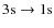 $3{\rm s}\rightarrow {\rm 1s}$