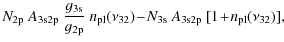$\displaystyle N_{\rm 2p}~A_{\rm 3s2p}~\frac{g_{\rm 3s}}{g_{\rm 2p}} ~{n_{\rm pl}}(\nu_{32})\!-\!N_{\rm 3s}~A_{\rm 3s2p}~[1\!+\!{n_{\rm pl}}(\nu_{32 })],$
