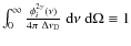 $\int_0^\infty \frac{\phi^{2\gamma}_i(\nu)}{4\pi~\Delta\nu_{\rm D}}{~\rm d}\nu{~\rm d}\Omega\equiv 1$