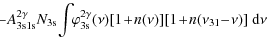 $\displaystyle \!\! - A^{2\gamma}_{\rm 3s1s}N_{\rm 3s} \!\int\!\! \varphi^{2\gamma}_{\rm 3s}(\nu) [1\!+\!n(\nu)] [1\!+\!n(\nu_{31}\!-\!\nu)]{~\rm d}\nu~~$