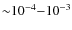 ${\sim}10^{-4}{-}10^{-3}$