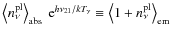 $\left<n^{\rm pl}_{\nu}\right>_{\rm abs}~{\rm e}^{h\nu_{21}/kT_{\gamma}}\equiv \left<1+n^{\rm pl}_{\nu}\right>_{\rm em}$