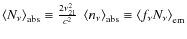 $\left< N_\nu \right>_{\rm abs}
\equiv \frac{2\nu_{21}^2}{c^2}~\left< n_\nu \right>_{\rm abs}\equiv \left< f_{\nu} N_\nu \right>_{\rm em}$