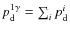 $p^{\rm 1\gamma}_{\rm d}=\sum_i p^{i}_{\rm d}$