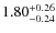 $\rm 1.80_{-0.24}^{+0.26}$