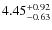 $\rm 4.45_{-0.63}^{+0.92}$
