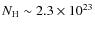 $N_{\rm H} \sim 2.3 \times 10^{23}$