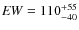 ${\it EW} = 110^{+55}_{-40}$
