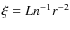 $\xi = L n^{-1} r^{-2}$