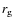 $r_{\rm g}$