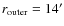 $r_{\rm outer}=14{'}$