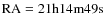 $\rm RA=21h14m49s$