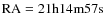 $\rm RA=21h14m57s$
