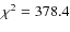 $\rm\chi^2=378.4$
