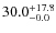 $\rm 30.0_{-0.0}^{+17.8}$