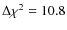 $\Delta \chi^2 = 10.8$