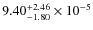 $9.40_{-1.80}^{+2.46} \times 10^{-5}$