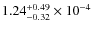 $1.24_{-0.32}^{+0.49} \times 10^{-4}$