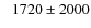 $\phantom{-}1720\pm2000$