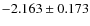 $-2.163\pm0.173$