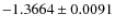 $-1.3664\pm0.0091$