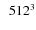 $\phantom{1}512^3$