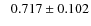 $\phantom{-}0.717\pm0.102$