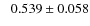 $\phantom{-}0.539\pm0.058$