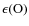 $\epsilon({\rm O})$