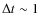 $\Delta t \sim 1$