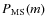 $P_{\rm MS}(m)$