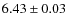 $6.43\pm0.03$