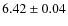 $6.42\pm0.04$