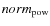 $norm_{\rm pow}$