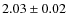 $2.03\pm0.02$