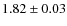 $1.82\pm0.03$