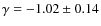 $\gamma=-1.02\pm0.14$