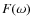 $F(\omega)$